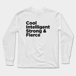 Cool Intelligent Strong & Fierce Long Sleeve T-Shirt